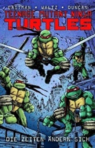 Dan Duncan, Eastma, Kevi Eastman, Kevin Eastman, Waltz, To Waltz... - Teenage Mutant Ninja Turtles: Teenage Mutant Ninja Turtles - Die Zeiten ändern sich