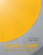 Holger Körber, Floria Reichl, Florian Reichl - Score by Core