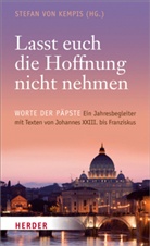 Stefan von Kempis, Stefa von Kempis - "Lasst euch die Hoffnung nicht nehmen"