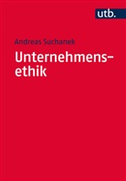 Andreas Suchanek, Andreas (Prof. Dr.) Suchanek - Unternehmensethik