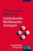 Christia Scholz, Christian Scholz, Volker Stein - Interkulturelle Wettbewerbsstrategien