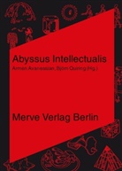 Amanda Beech, Ray Brassier, Quent Meillassoux, Quentin Meillassoux, Reza Negarestani, Armen Avanessian... - Abyssus Intellectualis