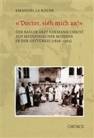 Emanuel La Roche, Emanuel LaRoche, Emanuel Roche La - «Doctor, sieh mich an!»
