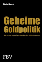 Dimitri Speck - Geheime Goldpolitik