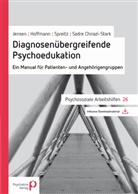 Hoffmann, Gri Hoffmann, Grit Hoffmann, Jense, Mare Jensen, Maren Jensen... - Diagnosenübergreifende Psychoedukation, m. 1 Buch, m. 1 Beilage
