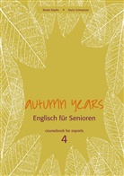 Bayli, Beat Baylie, Beate Baylie, Schweizer, Karin Schweizer - Autumn Years for Experts - 4: Coursebook for Experts, m. Audio-CD u. MP3-Download