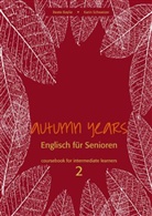 Bayli, Beat Baylie, Beate Baylie, SCHWEIZER, Karin Schweizer - Autumn Years for Intermediate Learners - 2: Coursebook for Intermediate Learners, m. Audio-CD