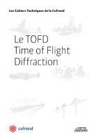 Cofrend Cofrend - Le TOFD Time of Flight Diffraction