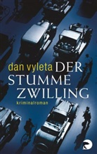 Dan Vyleta - Der stumme Zwilling