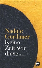 Nadine Gordimer - Keine Zeit wie diese