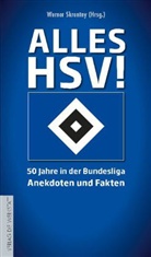 Werner Hrsg. v. Skrentny, Werne Skrentny, Werner Skrentny - Alles HSV!