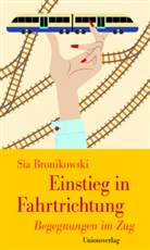 Sia Bronikowski, Sia Bronikowski - Einstieg in Fahrtrichtung