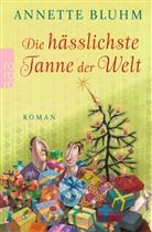 Annette Bluhm - Die hässlichste Tanne der Welt
