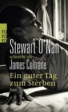 James Coltrane, Coltrane James, Stewart O'Nan - Ein guter Tag zum Sterben