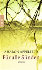 Aharon Appelfeld - Für alle Sünden