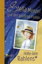 Holly-J Rahlens, Holly-Jane Rahlens, Reinhard Michl - Stella Menzel und der goldene Faden