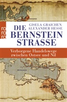Graiche, Gisel Graichen, Gisela Graichen, HESSE, Alexander Hesse - Die Bernsteinstraße