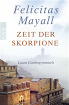 Felicitas Mayall - Zeit der Skorpione: Laura Gottbergs achter Fall