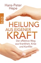 Hep, Hans-Peter Hepe, Jost - Heilung aus eigener Kraft