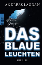 Andreas Laudan - Das blaue Leuchten