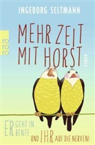 Ingeborg Seltmann - Mehr Zeit mit Horst