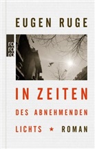 Eugen Ruge - In Zeiten des abnehmenden Lichts