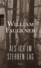 William Faulkner - Als ich im Sterben lag