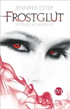Jennifer Estep - Mythos Academy - Frostglut