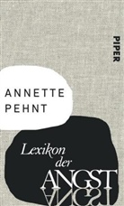Annette Pehnt - Lexikon der Angst