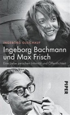 Ingeborg Gleichauf - Ingeborg Bachmann und Max Frisch