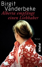 Birgit Vanderbeke - Alberta empfängt einen Liebhaber