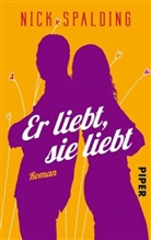 Nick Spalding - Er liebt, sie liebt