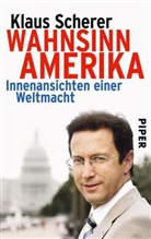 Klaus Scherer - Wahnsinn Amerika