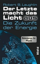 Robert B Laughlin, Robert B. Laughlin - Der Letzte macht das Licht aus