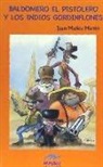 Juan Muñoz Martín - Baldomero, el pistolero y los indios gordinflones