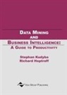 Richard Hoptroff, Stephan Kudyba - Data Mining and Business Intelligence