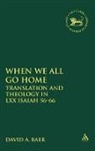 David A Baer, David A. Baer, Claudia V. Camp, Andrew Mein - When We All Go Home