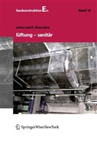 Klaus Jens, Anto Pech, Anton Pech - Baukonstruktionen Volume 1-17 / Lüftung und Sanitär
