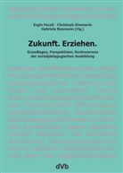 Ergin Focali, Christoph Kimmerle, Gabriela Naumann - Zukunft.Erziehen