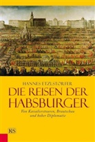 Hannes Etzlstorfer - Die Reisen der Habsburger