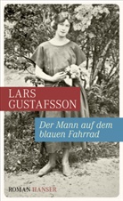 Lars Gustafsson - Der Mann auf dem blauen Fahrrad. Träume aus einer alten Kamera