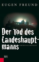Eugen Freund - Der Tod des Landeshauptmanns