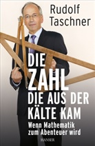 Rudolf Taschner - Die Zahl, die aus der Kälte kam