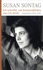Susan Sontag - Ich schreibe, um herauszufinden, was ich denke