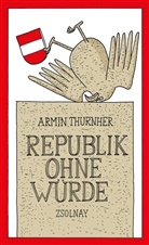 Armin Thurnher - Republik ohne Würde