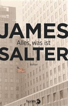 James Salter - Alles, was ist