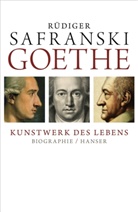 Rüdiger Safranski - Goethe - Kunstwerk des Lebens
