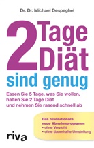 Dr Dr Michael Despeghel, Dr. Dr. Michael Despeghel, Michael Despeghel - 2 Tage Diät sind genug