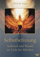 Christa M. Siegert - Selbstbefreiung