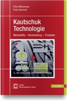 Frit Röthemeyer, Fritz Röthemeyer, Franz Sommer - Kautschuktechnologie